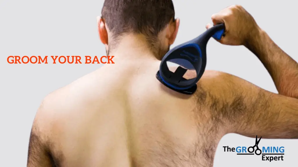 How to Groom Your Back
