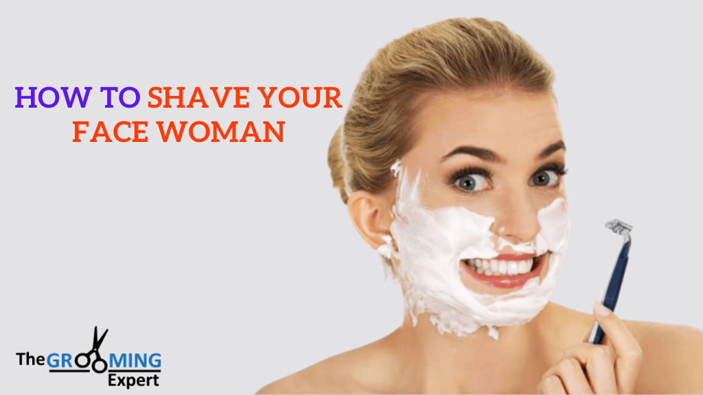 How to Shave Your Face Woman