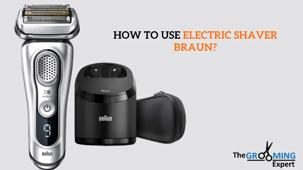 How to use electric Shaver Braun