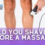 Should You Shave Legs Before a Massage?