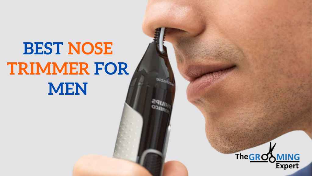Best Nose Trimmer for Men