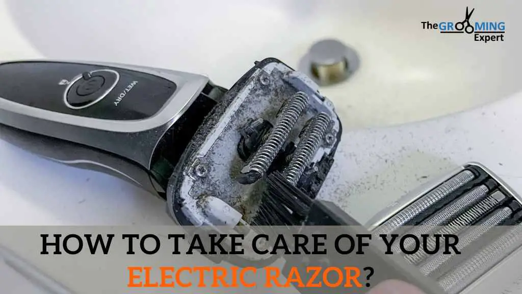 How To Take Care Of Your Electric Razor Mastering Electric Razor Care