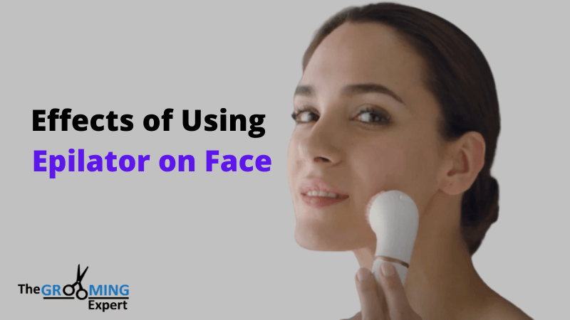 Effects of Using Epilator on Face