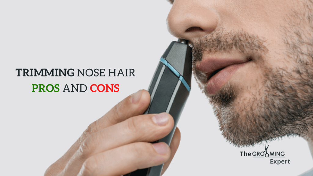 Trimming Nose Hair Pros and Cons All You Need to Know
